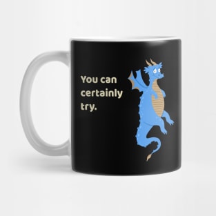 You Can Certainly Try Blue Dragon Tabletop RPG Mug